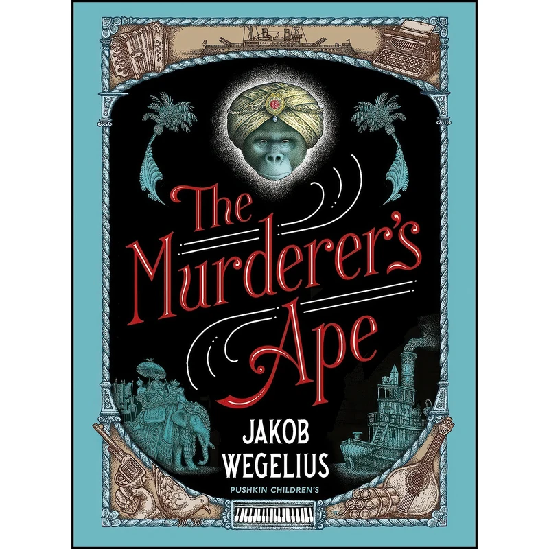 کتاب The Murderers Ape اثر Jakob Wegelius انتشارات Pushkin Childrens Books