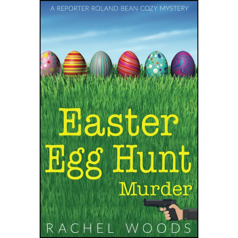 کتاب Easter Egg Hunt Murder  اثر Rachel Woods انتشارات تازه ها