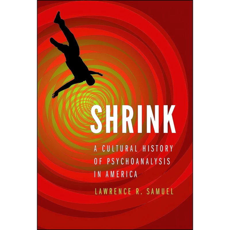 کتاب Shrink اثر Lawrence R. Samuel انتشارات University of Nebraska Press