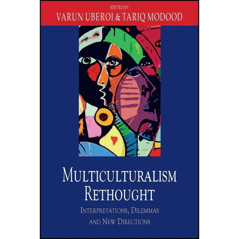 کتاب Multiculturalism Rethought اثر Varun Uberoi and Tariq Modood انتشارات Edinburgh University Press