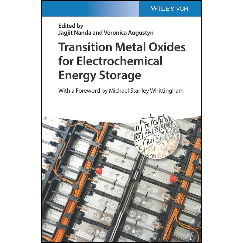 کتاب Transition Metal Oxides for Electrochemical Energy Storage اثر Jagjit Nanda and Veronica Augustyn انتشارات Wiley-VCH
