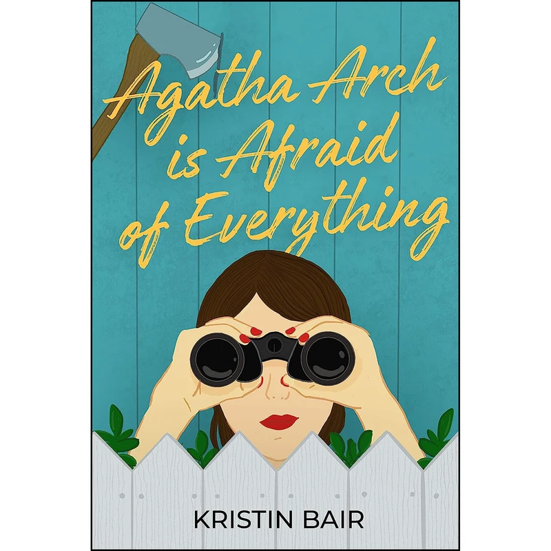 کتاب Agatha Arch is Afraid of Everything اثر Kristin Bair O Keeffe انتشارات Alcove Press
