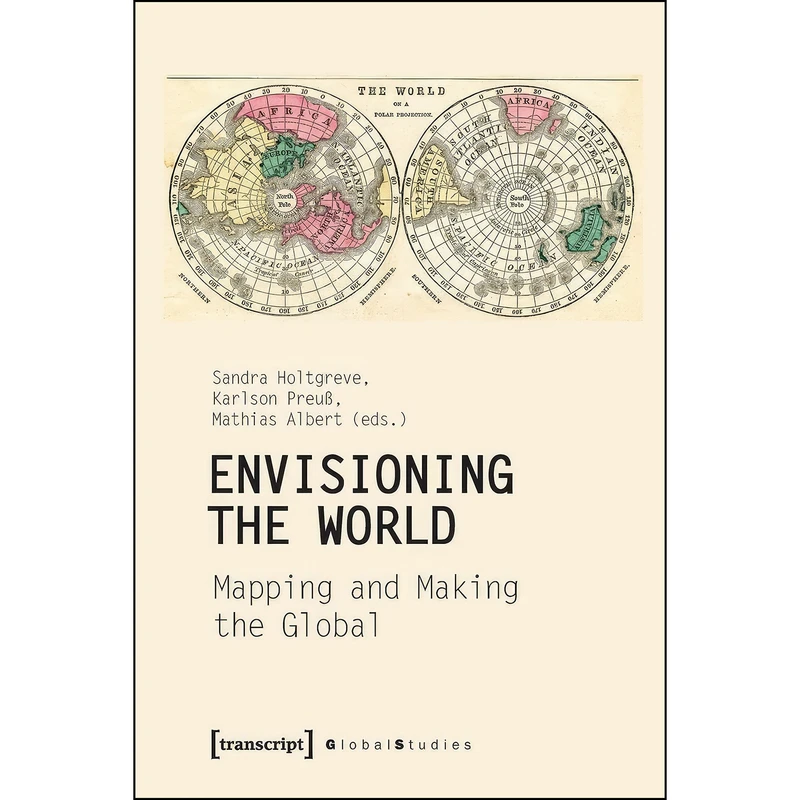 کتاب Envisioning the World اثر جمعي از نويسندگان انتشارات transcript publishing