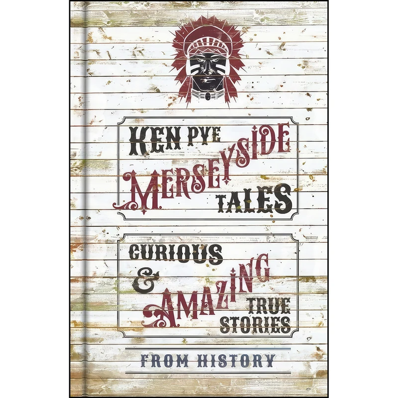 کتاب Merseyside Tales اثر Ken Pye انتشارات The History Press