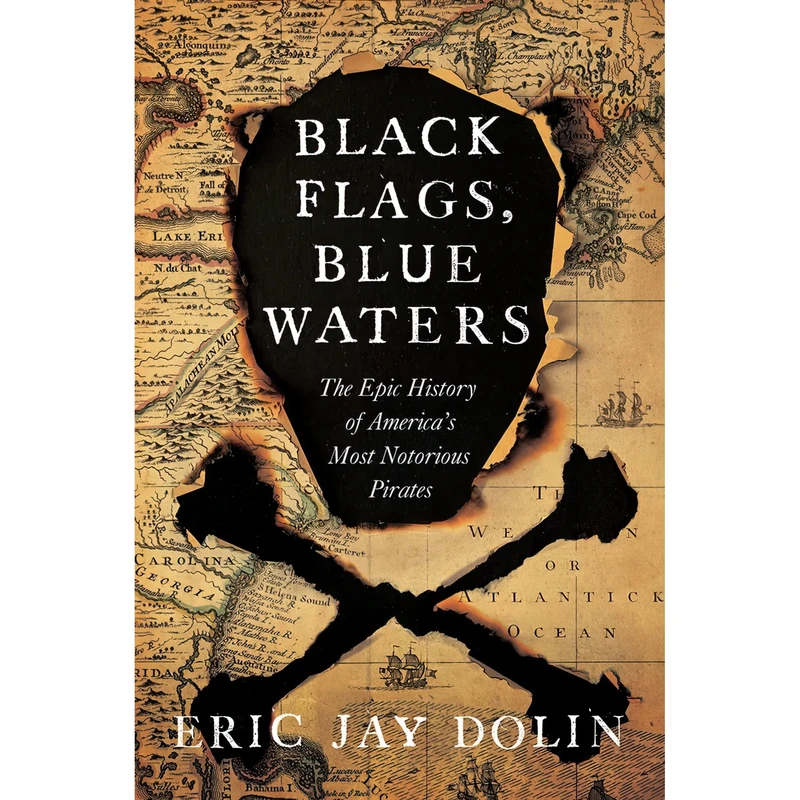 کتاب Black Flags Blue Waters اثر Eric Jay Dolin انتشارات Liveright