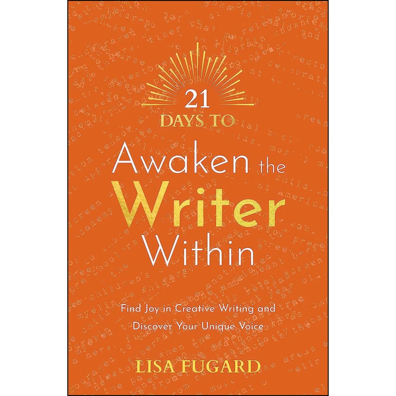کتاب 21 Days to Awaken the Writer Within اثر Lisa Fugard انتشارات Hay House UK