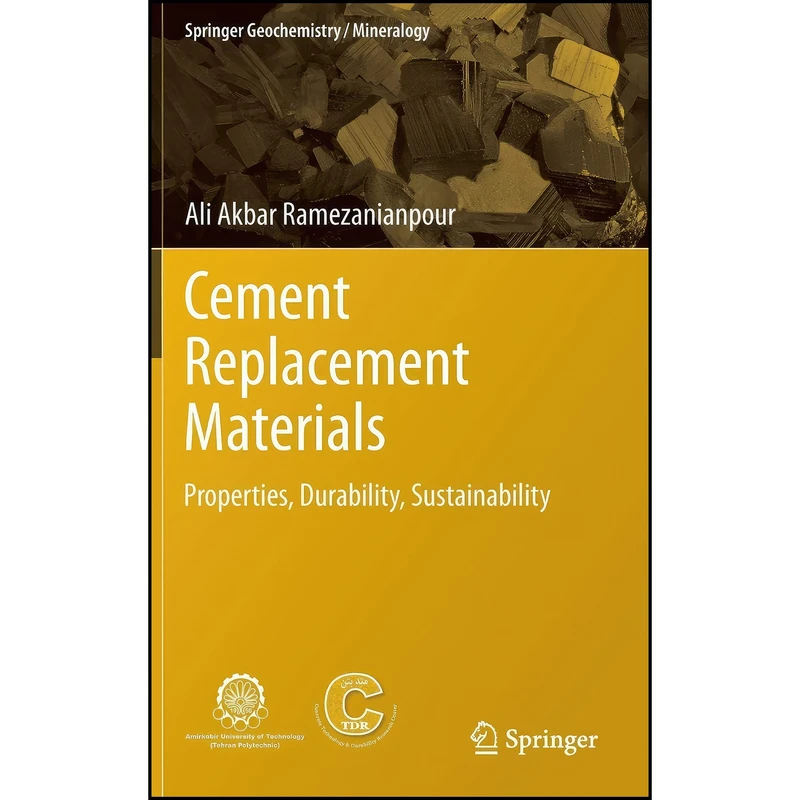 کتاب Cement Replacement Materials اثر Ali Akbar Ramezanianpour انتشارات Springer