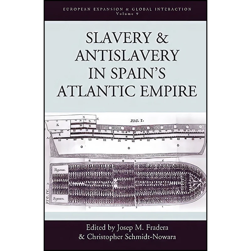 کتاب Slavery and Antislavery in Spains Atlantic Empire  اثر جمعي از نويسندگان انتشارات Berghahn Books