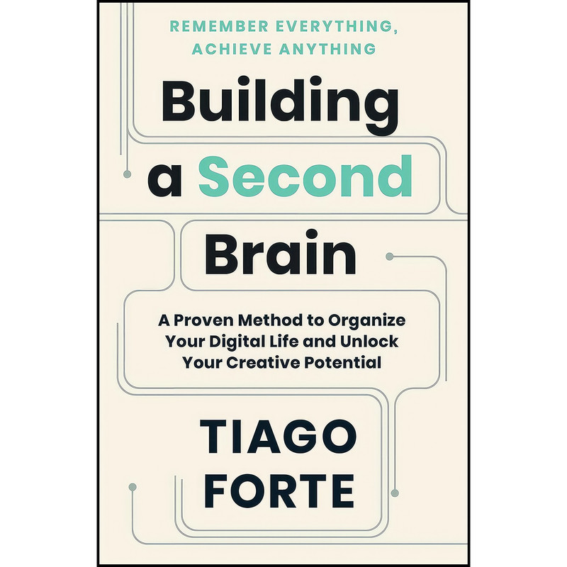 کتاب Building a Second Brain اثر Tiago Forte انتشارات Atria Books کتاب Building a Second Brain اثر Tiago Forte انتشارات Atria Books