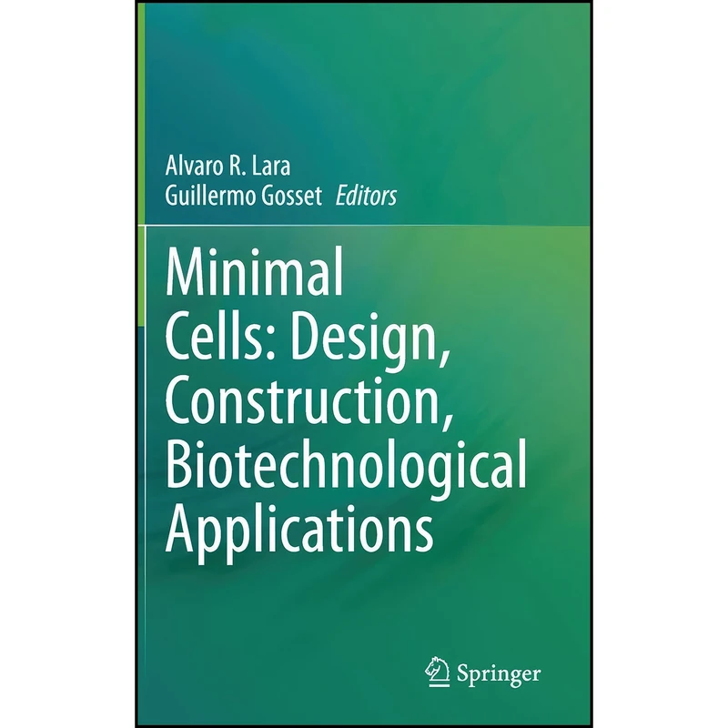 کتاب Minimal Cells اثر Alvaro R. Lara and Guillermo Gosset انتشارات Springer