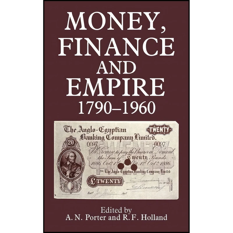 کتاب Money  Finance  and Empire  1790-1960 اثر جمعي از نويسندگان انتشارات Routledge