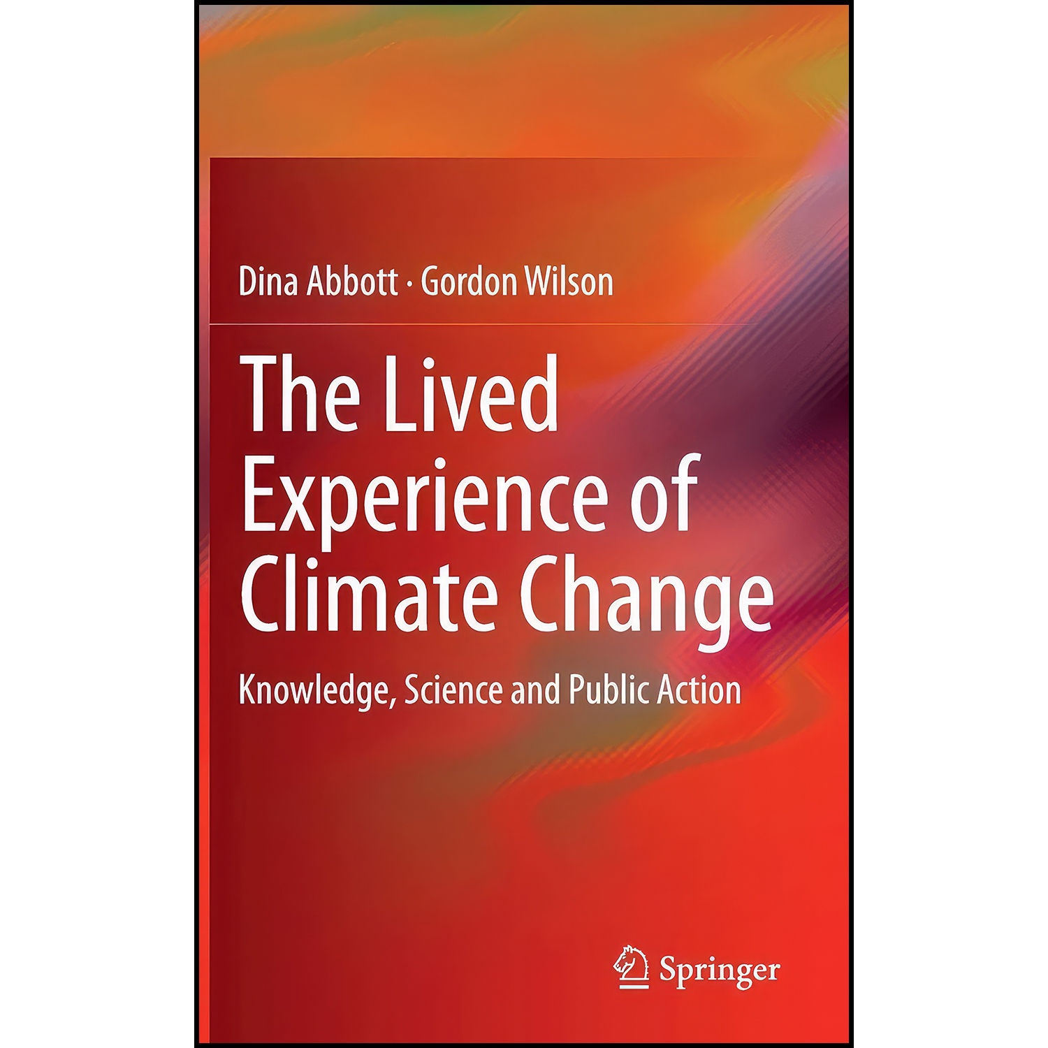 کتاب The Lived Experience of Climate Change اثر Abbott انتشارات Springer