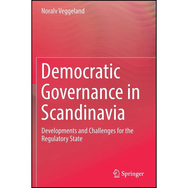 کتاب Democratic Governance in Scandinavia اثر Noralv Veggeland انتشارات تازه ها