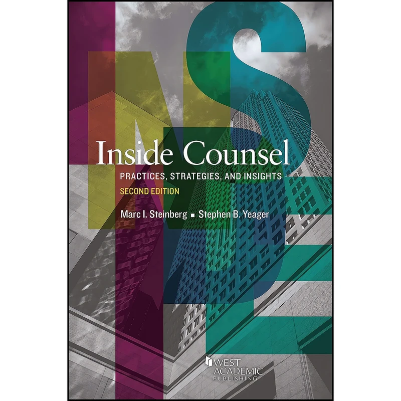 کتاب Inside Counsel اثر Marc Steinberg and Stephen Yeager انتشارات West Academic Publishing