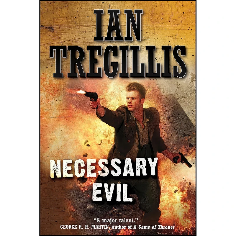 کتاب Necessary Evil  اثر Ian Tregillis انتشارات Tor Books