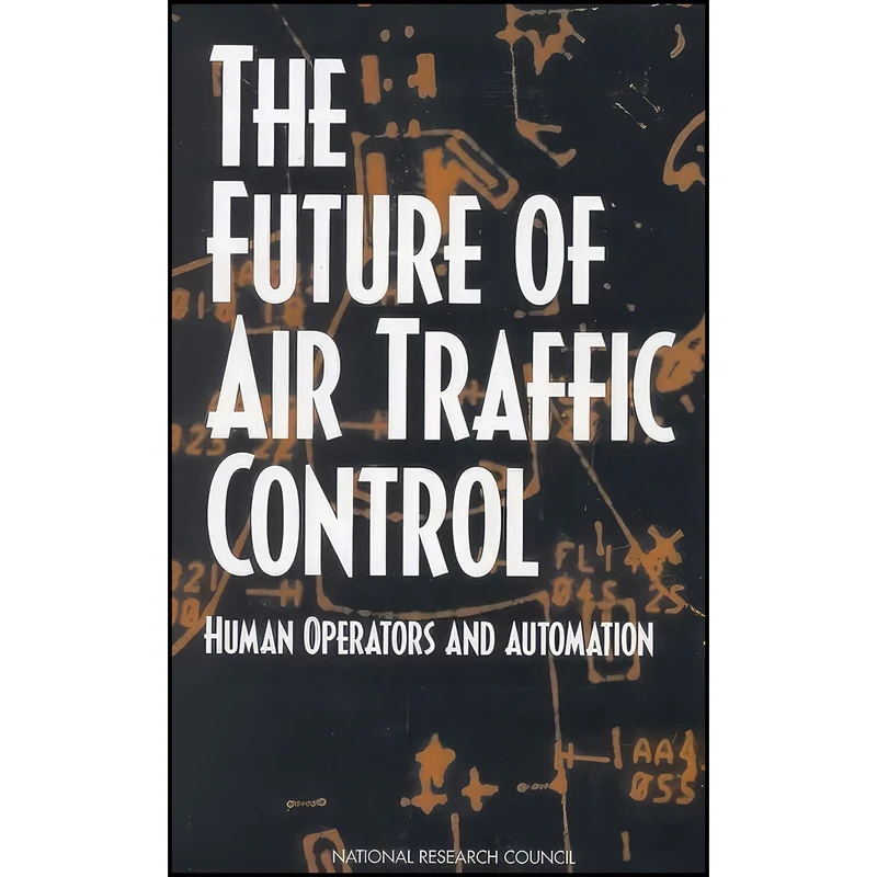 کتاب The Future of Air Traffic Control اثر جمعي از نويسندگان انتشارات National Academies Press