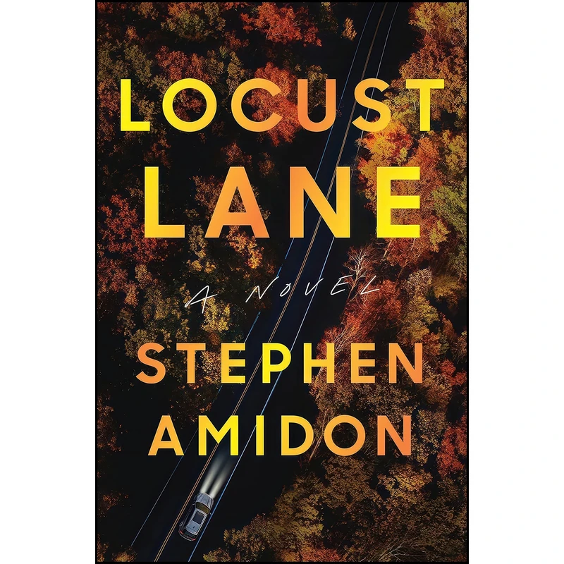 کتاب Locust Lane اثر Stephen Amidon انتشارات Celadon Books