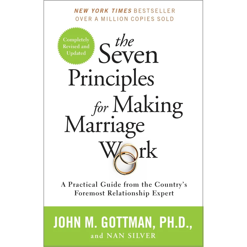 کتاب The Seven Principles for Making Marriage Work اثر John Gottman, PhD and Nan Silver انتشارات Random House, Inc.