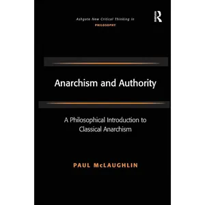 کتاب Anarchism and Authority اثر Paul McLaughlin انتشارات تازه ها