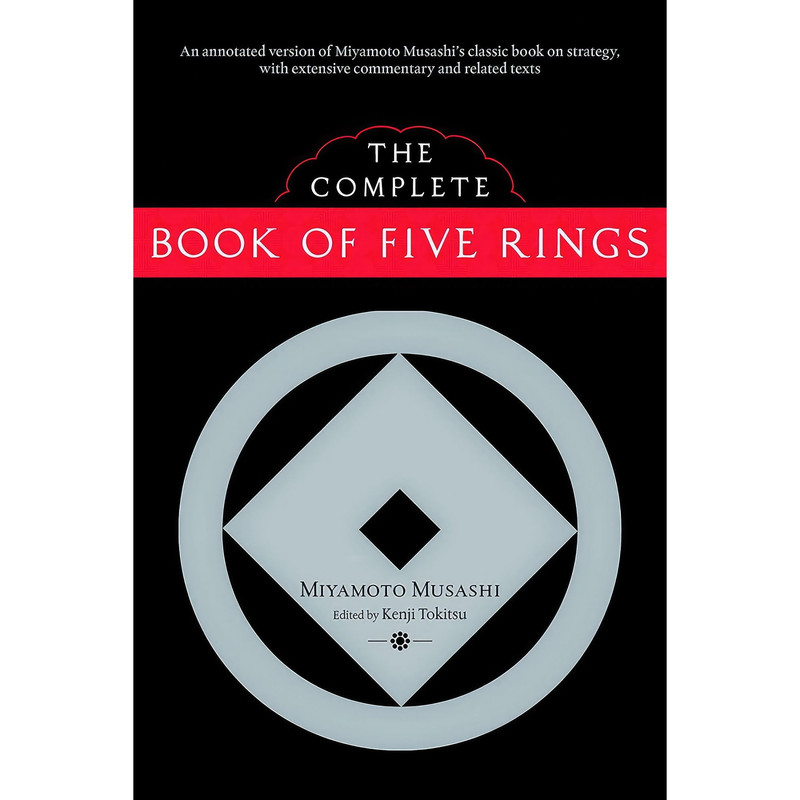 کتاب The Complete Book of Five Rings اثر Miyamoto Musashi and Kenji Tokitsu انتشارات Shambhala کتاب The Complete Book of Five Rings اثر Miyamoto Musashi and Kenji Tokitsu انتشارات Shambhala