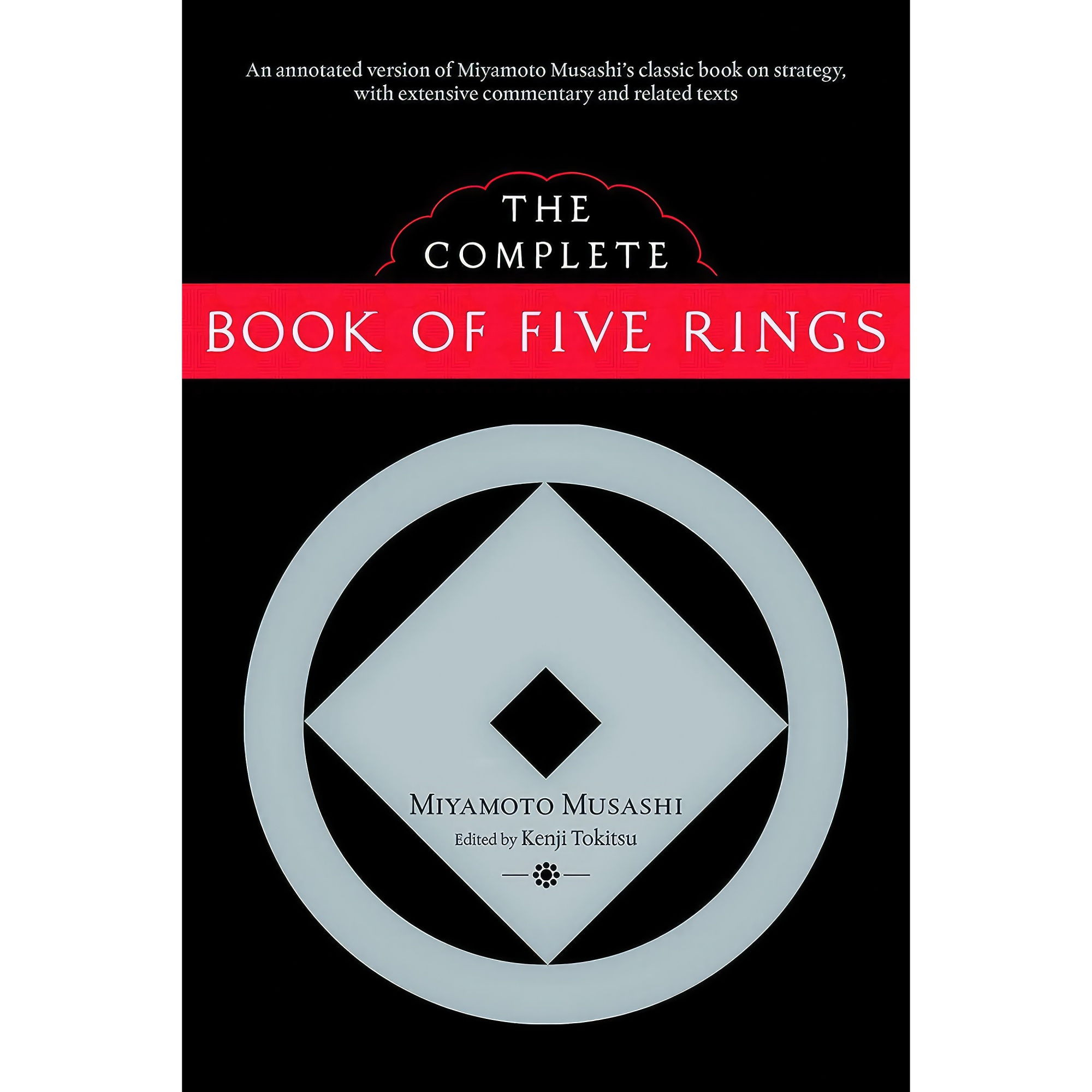 کتاب The Complete Book of Five Rings اثر Miyamoto Musashi and Kenji Tokitsu انتشارات Shambhala کتاب The Complete Book of Five Rings اثر Miyamoto Musashi and Kenji Tokitsu انتشارات Shambhala