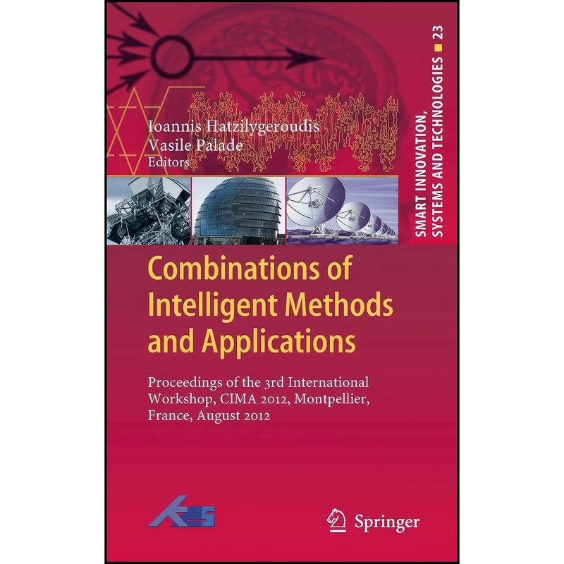 کتاب Combinations of Intelligent Methods and Applications اثر جمعي از نويسندگان انتشارات Springer
