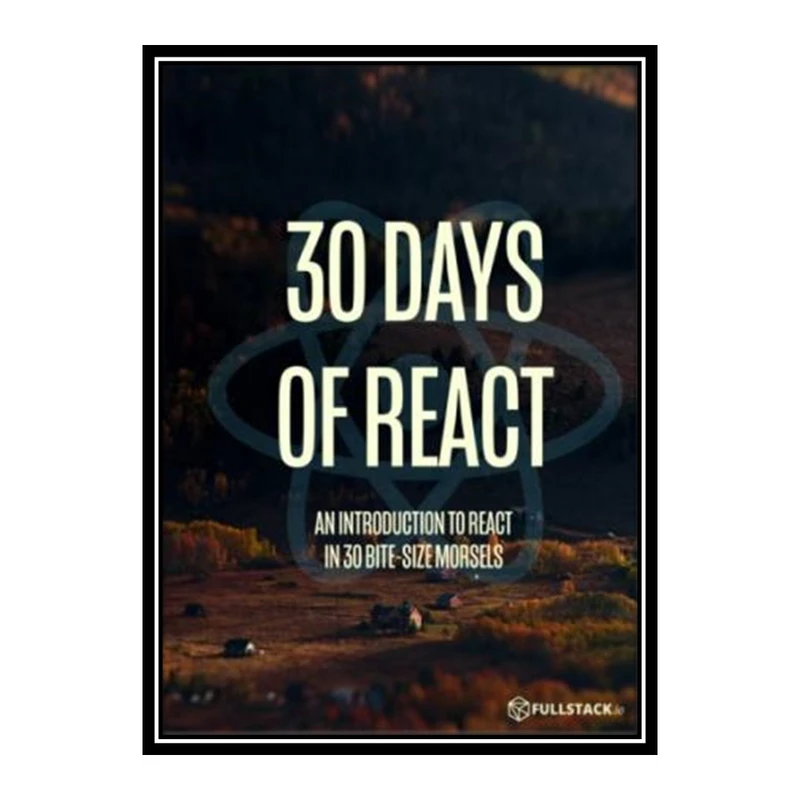 کتاب 30 days of react اثر fullstack react انتشارات مؤلفین طلایی