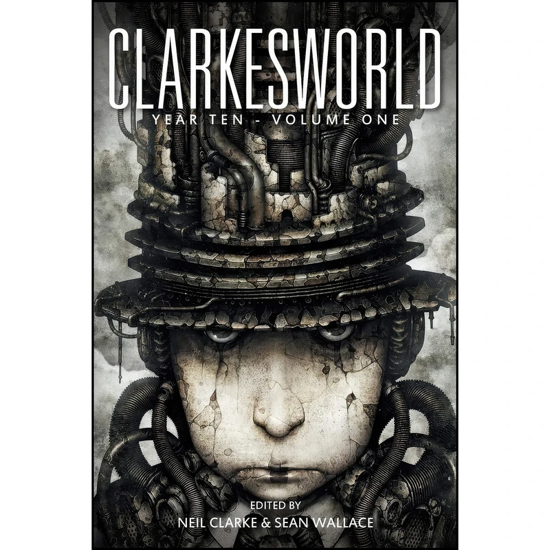 کتاب Clarkesworld Year Ten اثر Neil Clarke and Sean Wallace انتشارات تازه ها