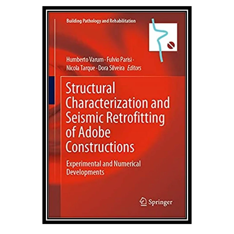 کتاب Structural Characterization and Seismic Retrofitting of Adobe Constructions اثر جمعی از نویسندگان انتشارات مؤلفین طلایی