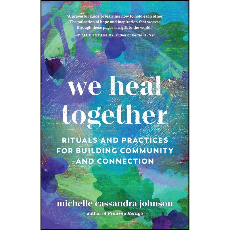 کتاب We Heal Together اثر Michelle Cassanda Johnson انتشارات Shambhala