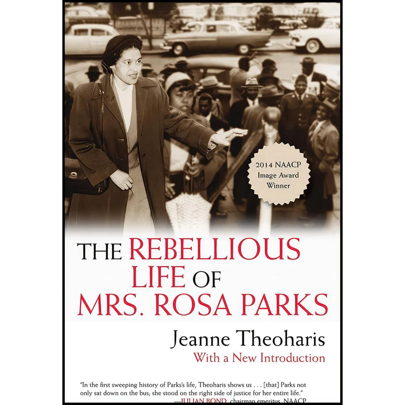 کتاب The Rebellious Life of Mrs. Rosa Parks اثر Jeanne Theoharis انتشارات Beacon Press