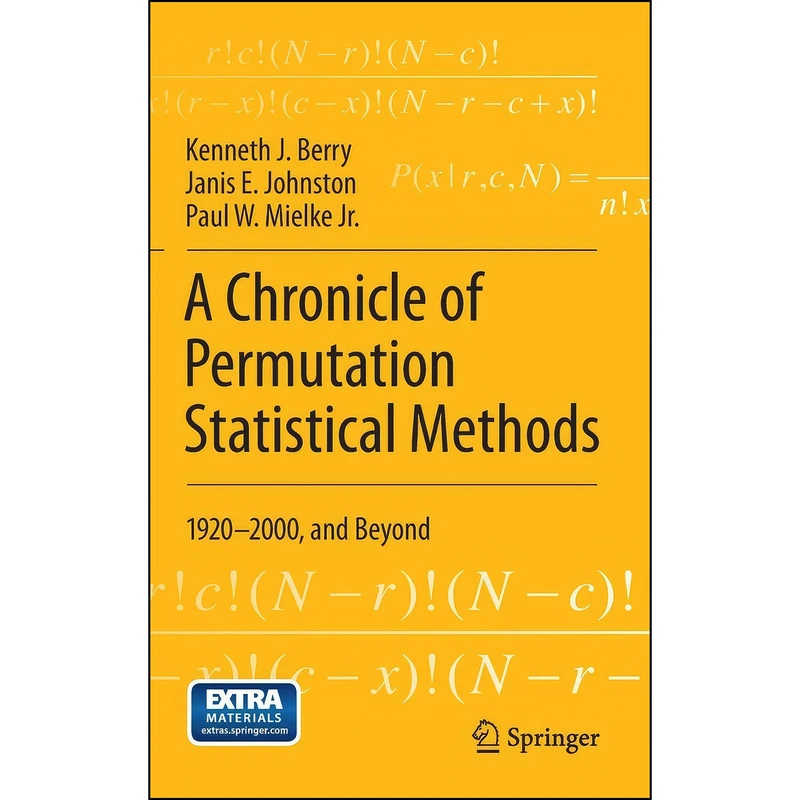 کتاب A Chronicle of Permutation Statistical Methods اثر جمعي از نويسندگان انتشارات Springer