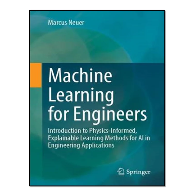 کتاب Machine Learning for Engineers اثر Marcus Neuer انتشارات آوای مؤلف