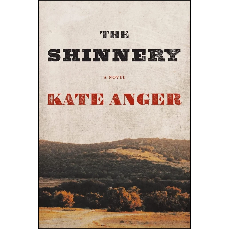 کتاب The Shinnery اثر Kate Anger انتشارات Bison Books