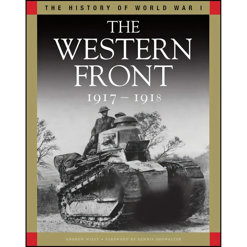 کتاب The Western Front 1917-1918  اثر Andrew Wiest and Dennis Showalter انتشارات Amber Books