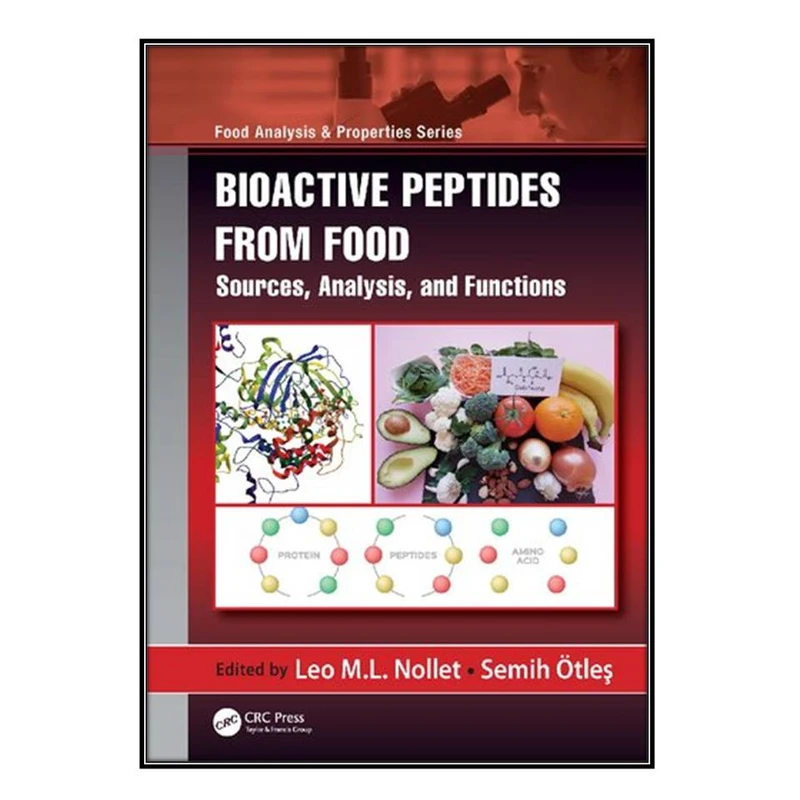  کتاب Bioactive Peptides from Food اثر Leo M. L. Nollet and Semih Ötleş انتشارات مؤلفين طلايي