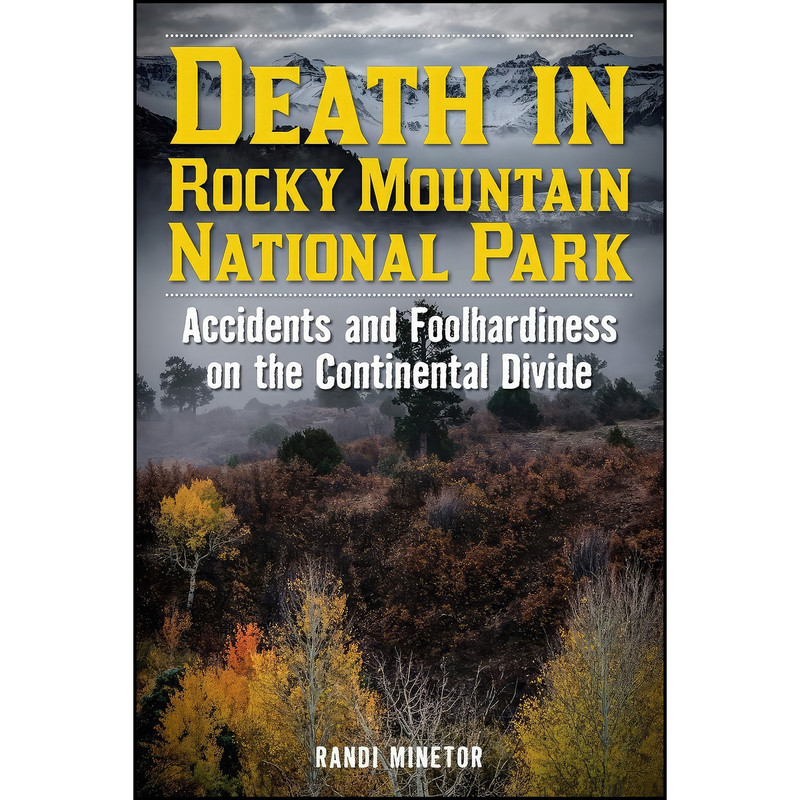 کتاب Death in Rocky Mountain National Park  اثر Randi Minetor انتشارات Lyons Press