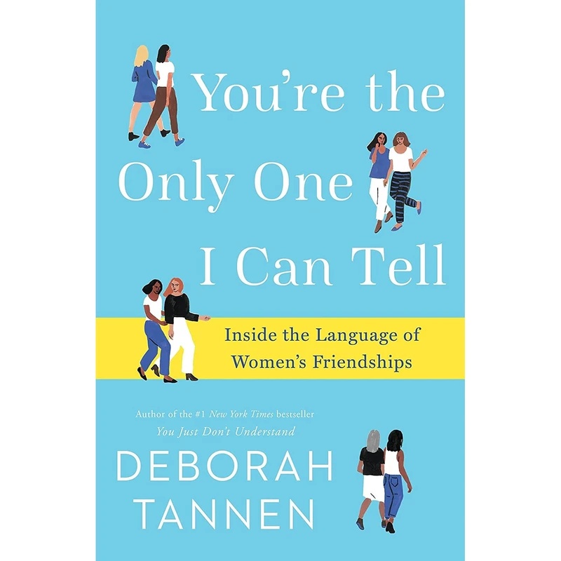 کتاب You,re the Only One I Can Tell اثر Deborah Tannen انتشارات Ballantine Books