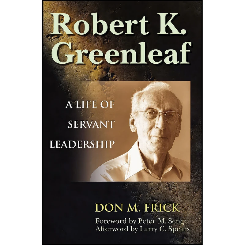کتاب Robert K. Greenleaf اثر Don M. Frick انتشارات Berrett-Koehler Publishers