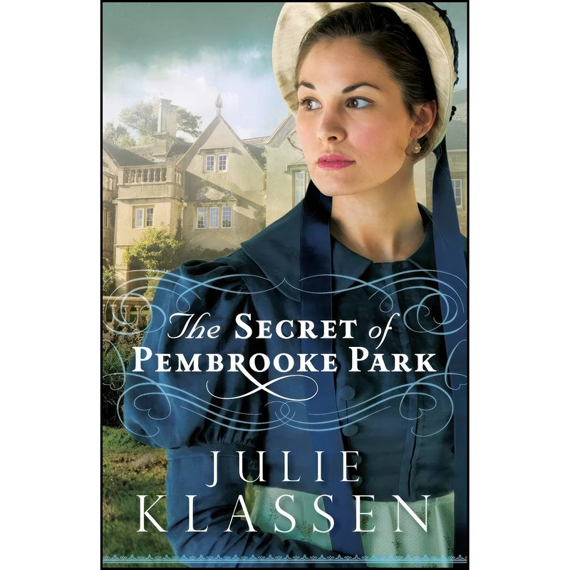 کتاب The Secret of Pembrooke Park اثر Julie Klassen انتشارات Bethany House Publishers
