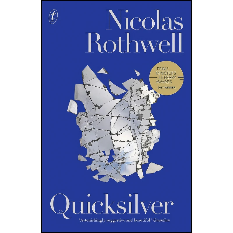 کتاب Quicksilver اثر Nicolas Rothwell انتشارات Text Publishing Company