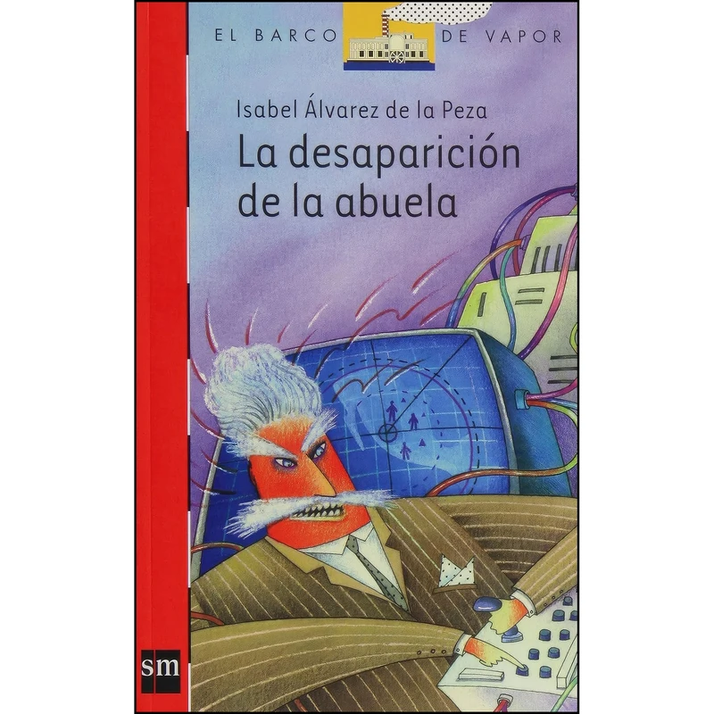 کتاب La desaparicion de la abuela  اثر Isabel Álvarez de la Peza انتشارات Ediciones Sm