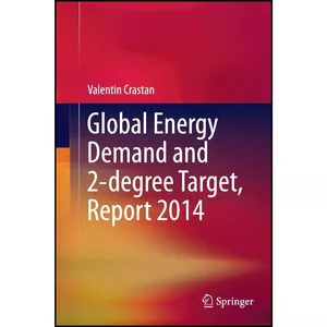 کتاب Global Energy Demand and 2-degree Target, Report 2014 اثر Valentin Crastan انتشارات Springer