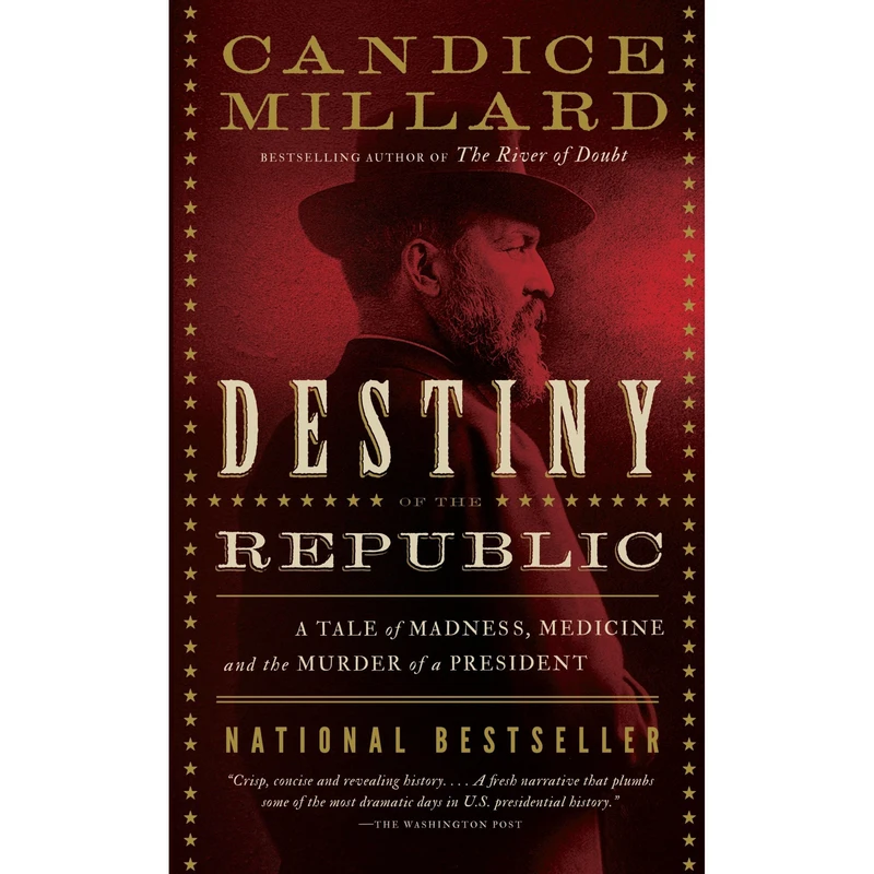 کتاب Destiny of the Republic اثر Candice Millard انتشارات تازه ها