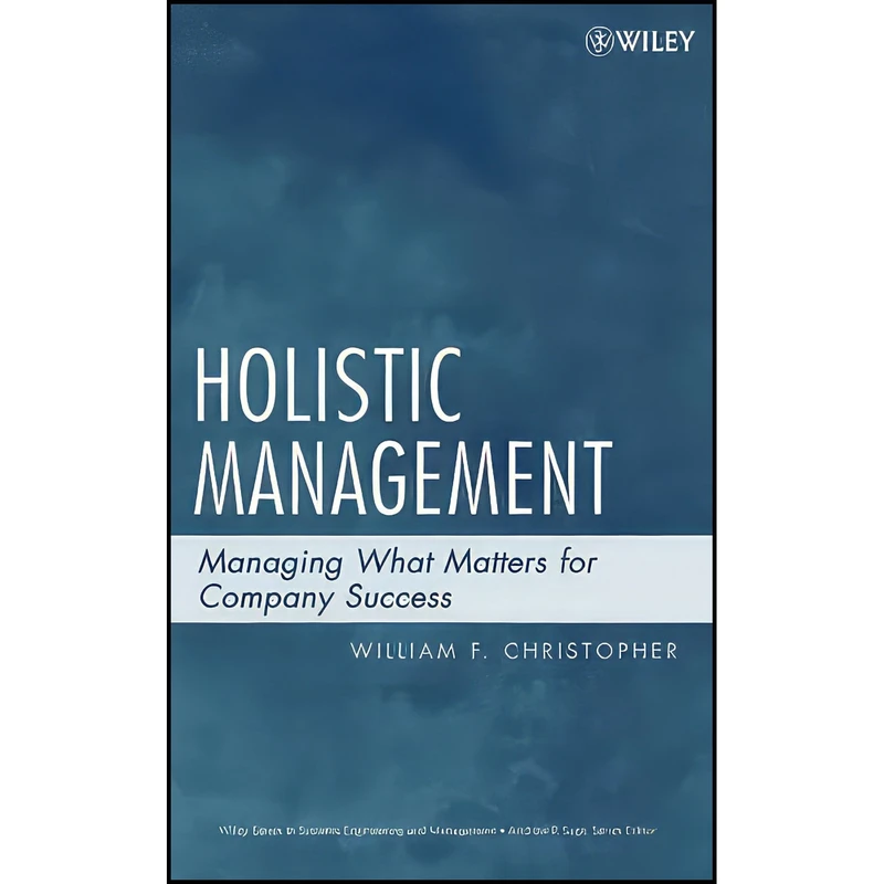 کتاب Holistic Management اثر William F. Christopher انتشارات Wiley-Interscience