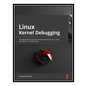 کتاب Linux Kernel Debugging اثر Kaiwan N Billimoria انتشارات مؤلفین طلایی