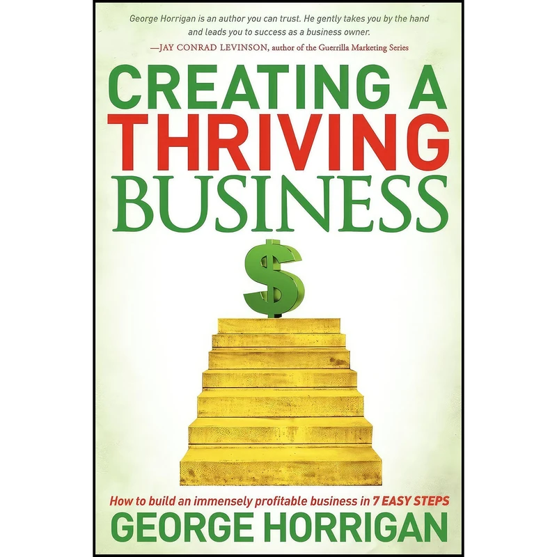 کتاب Creating a Thriving Business اثر George Horrigan انتشارات Morgan James Publishing