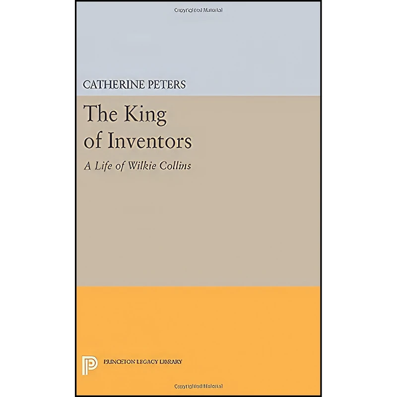 کتاب The King of Inventors اثر Catherine Peters انتشارات Princeton University Press