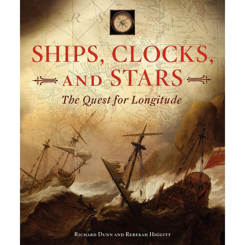 کتاب Ships, Clocks, and Stars اثر Richard Dunn and Rebekah Higgitt انتشارات Harper Design