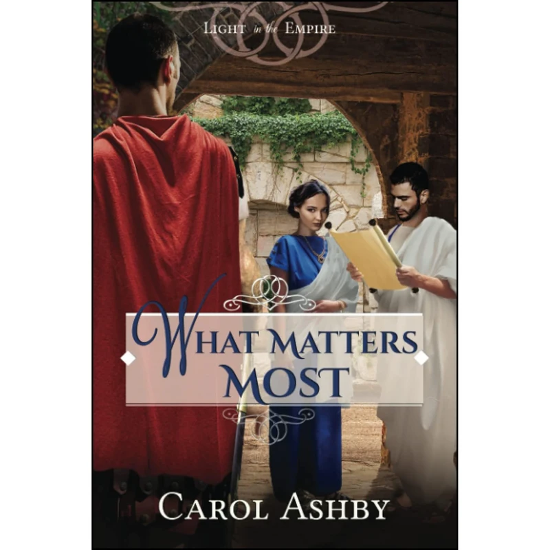 کتاب What Matters Most  اثر Carol Ashby انتشارات تازه ها